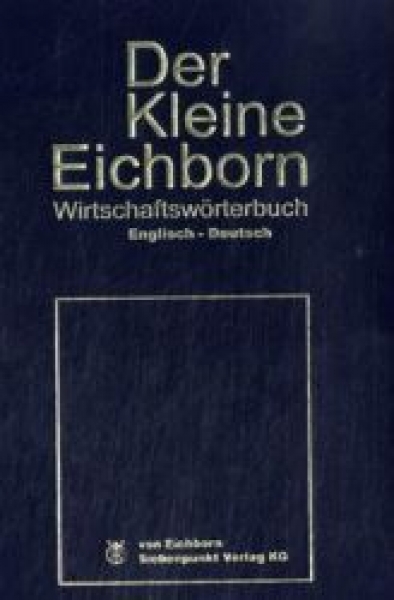 Der kleine Eichborn Wirtschaftswörterbuch Englisch-Deutsch